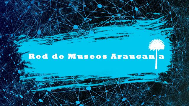 Red de Museos Araucanía